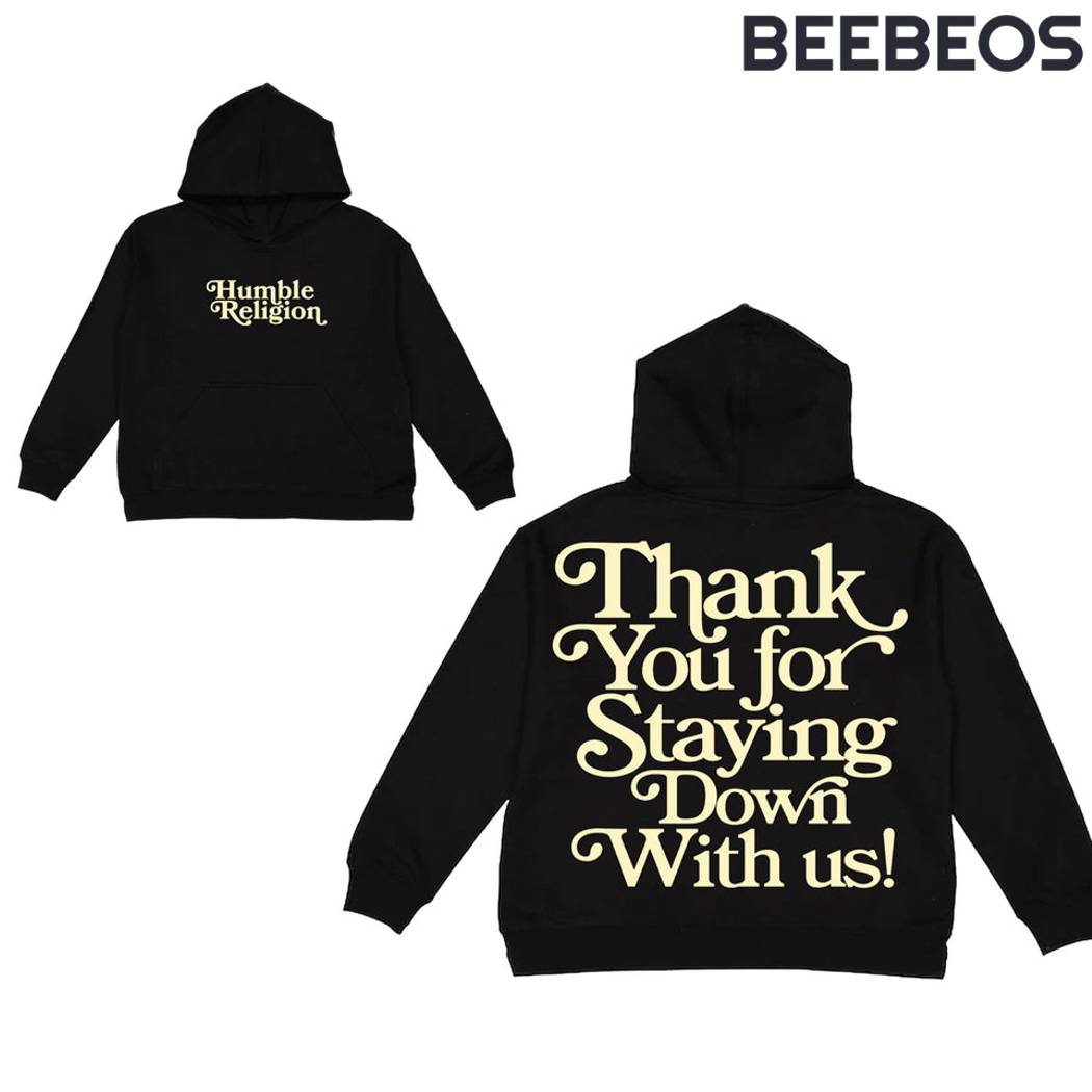 Humble Religion Thank You For Staying Down With Us Black Tan Hoodie