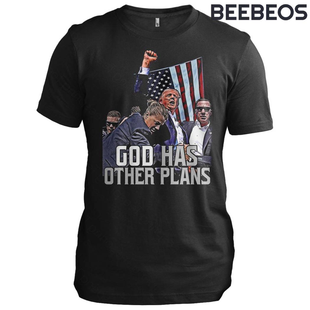 Trump Rally God Had Other Plans Tee