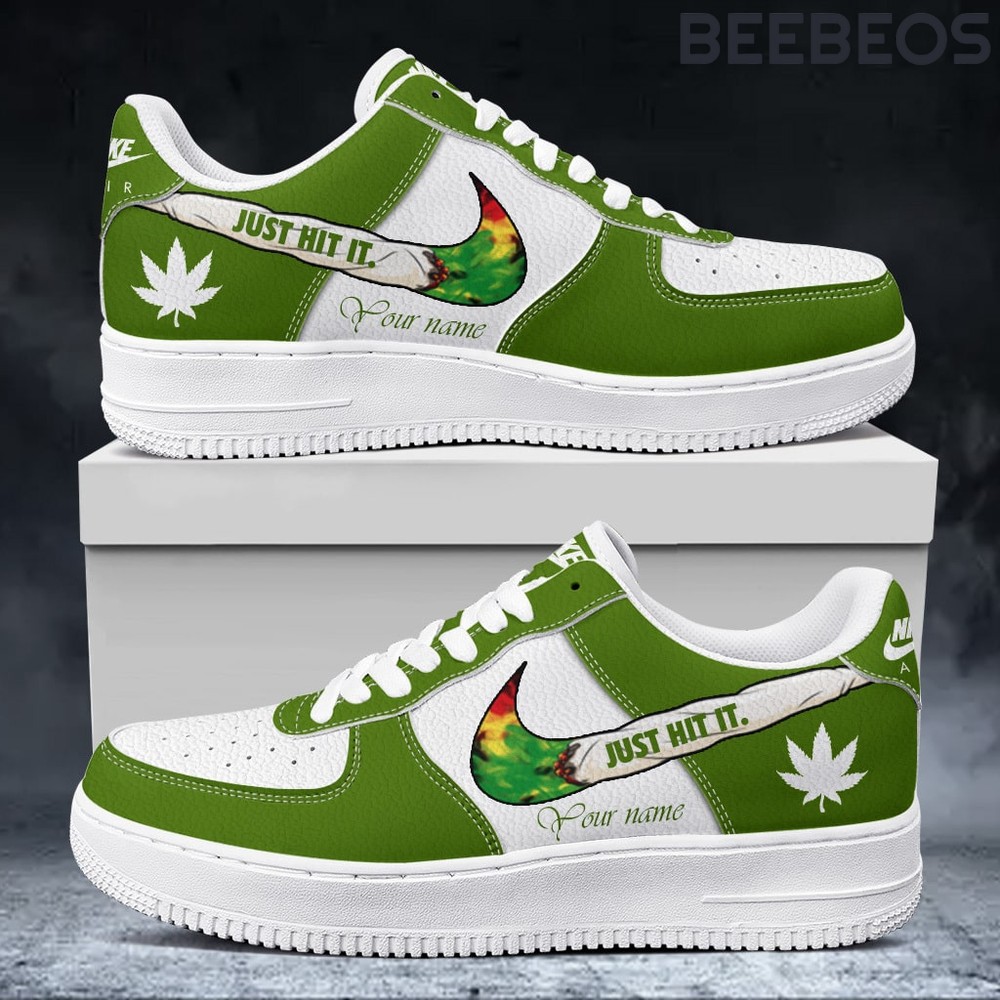 Weed Just Hit It Personalized Air Force 1