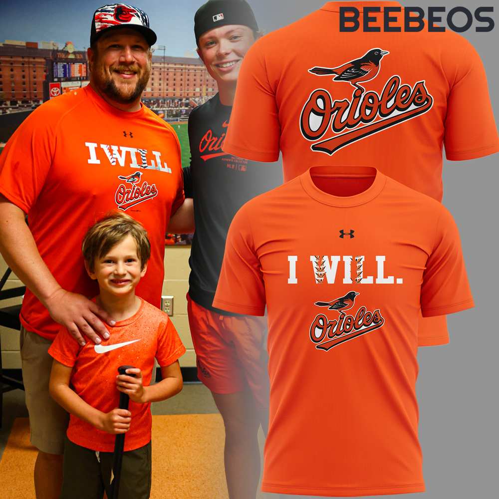 Baltimore Orioles I Will T-Shirt