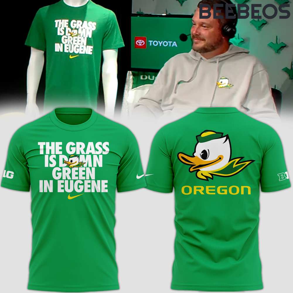 Oregon Ducks “The Grass is Damn Green in Eugene” T-Shirt