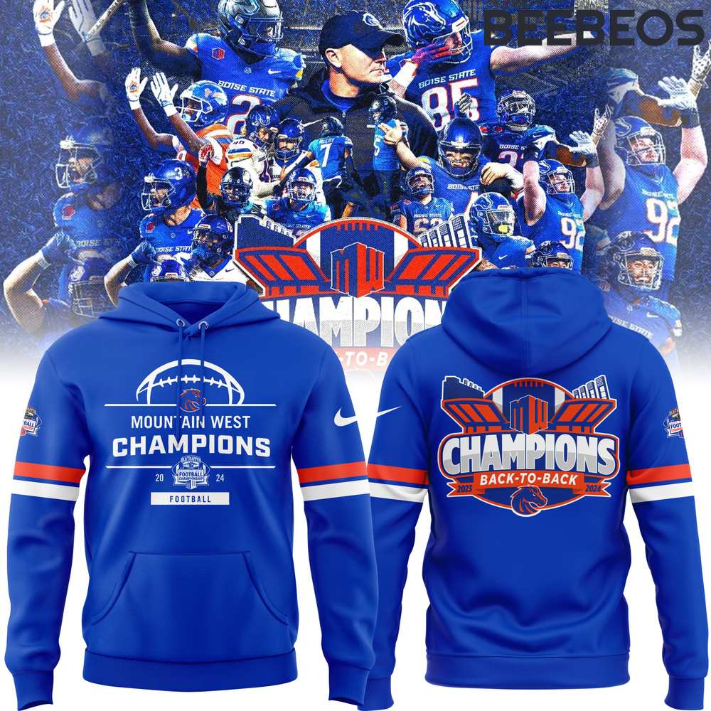 Boise State Broncos 2024 Mountain West Conference Champions Back To Back Hoodie