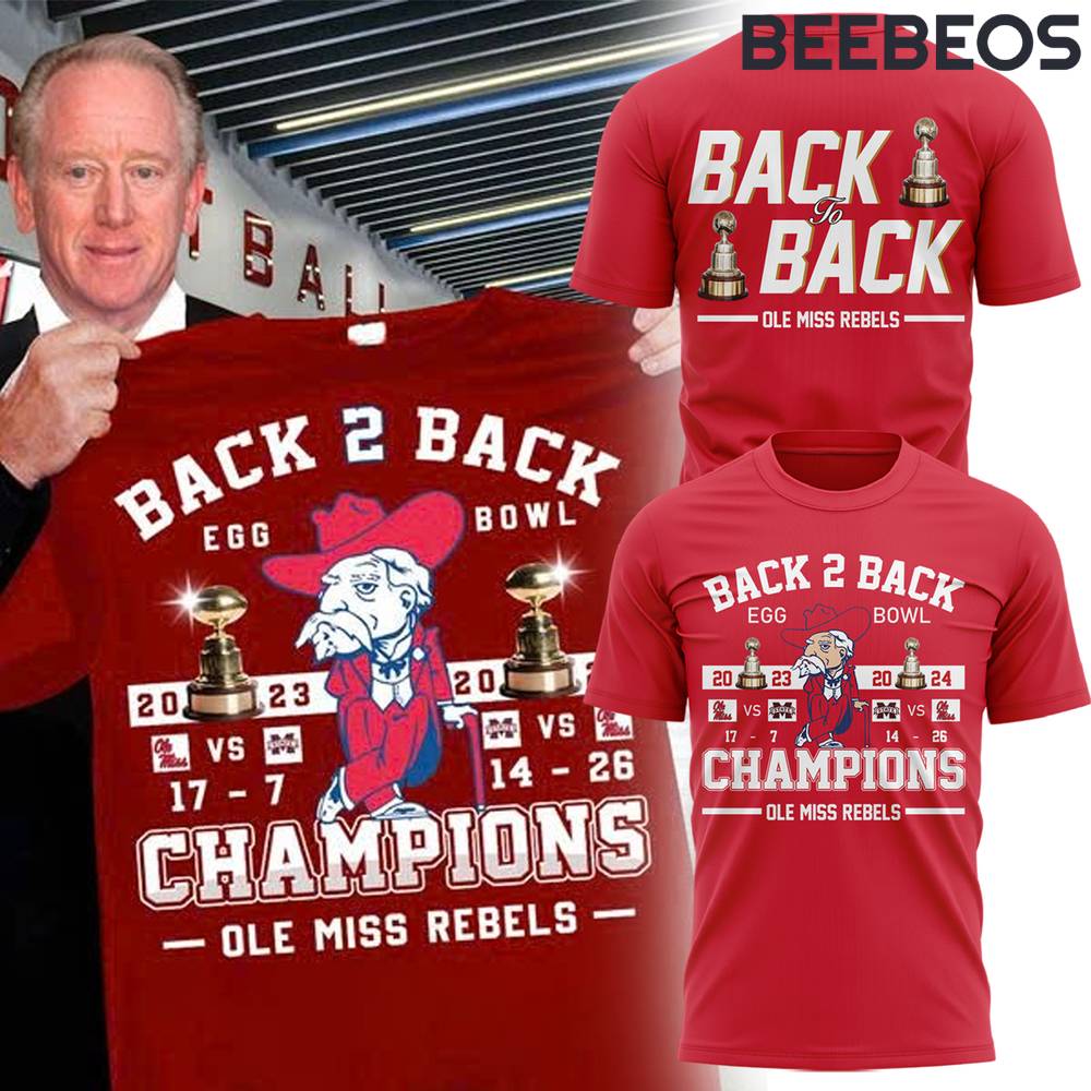 Ole Miss Rebels 2024 Egg Bowl Champions Back 2 Back Red Shirt