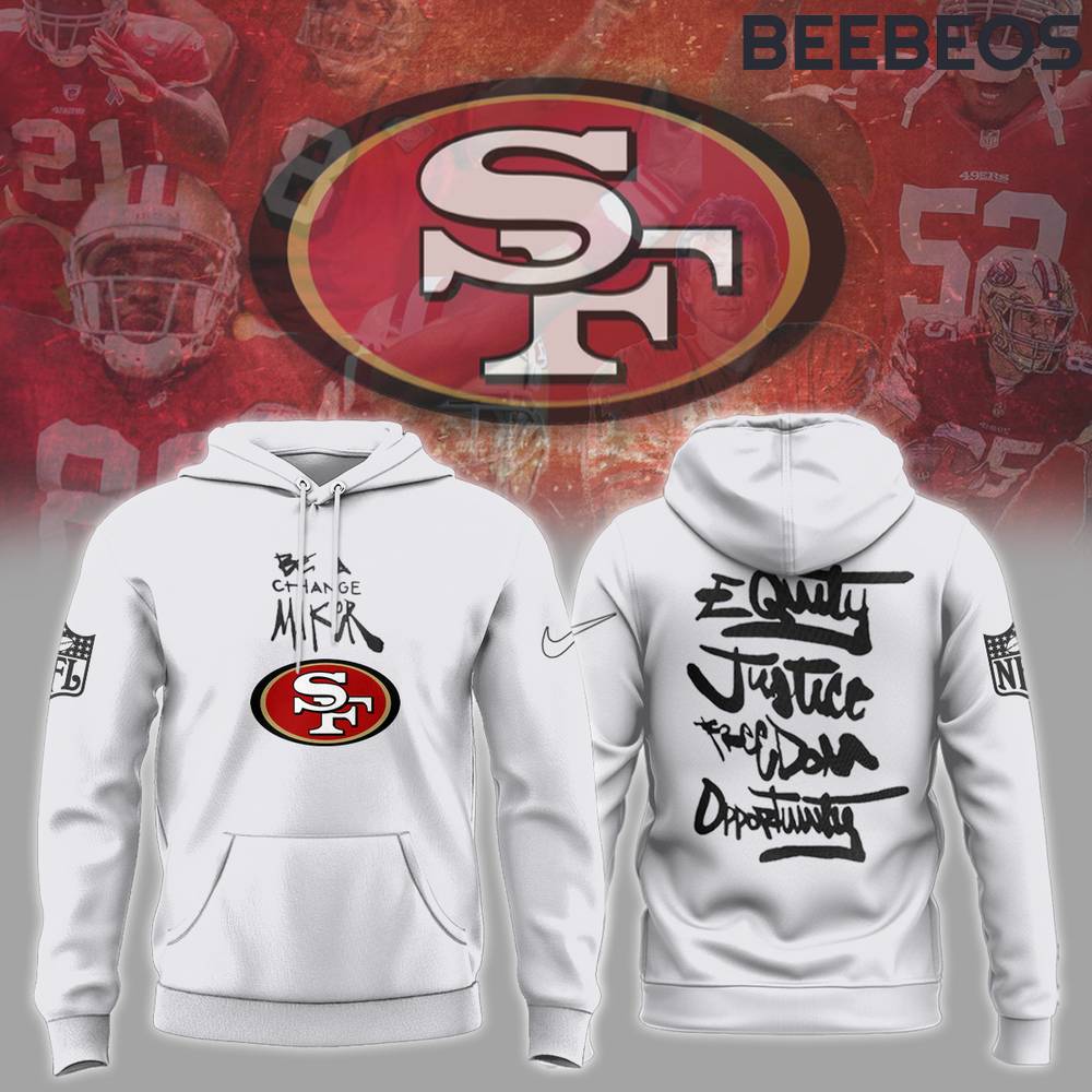 San Francisco 49ers NFL Be A Change Maker Hoodie